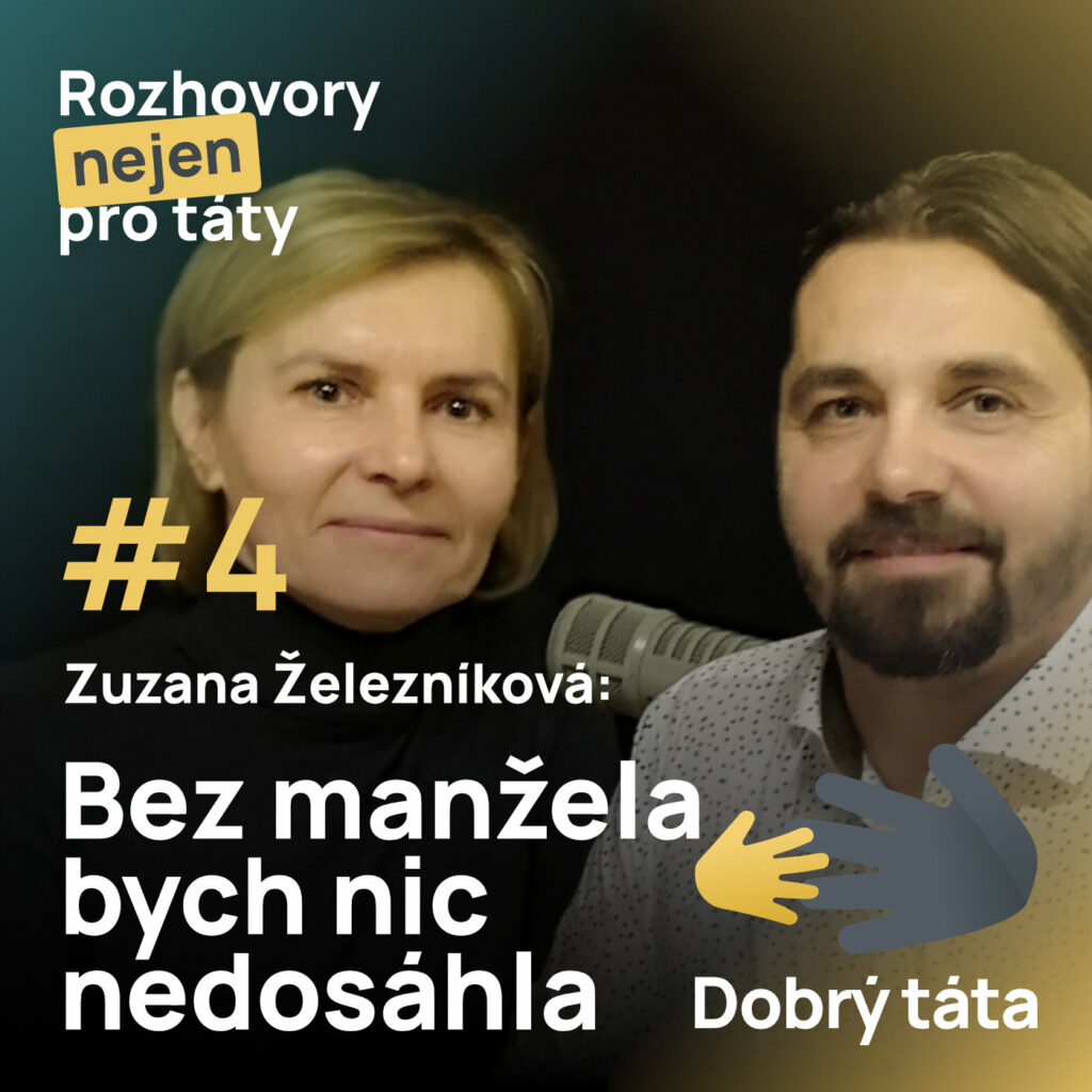 Podcast #4 Bez manžela bych nic nedosáhla – Zuzana Železníková