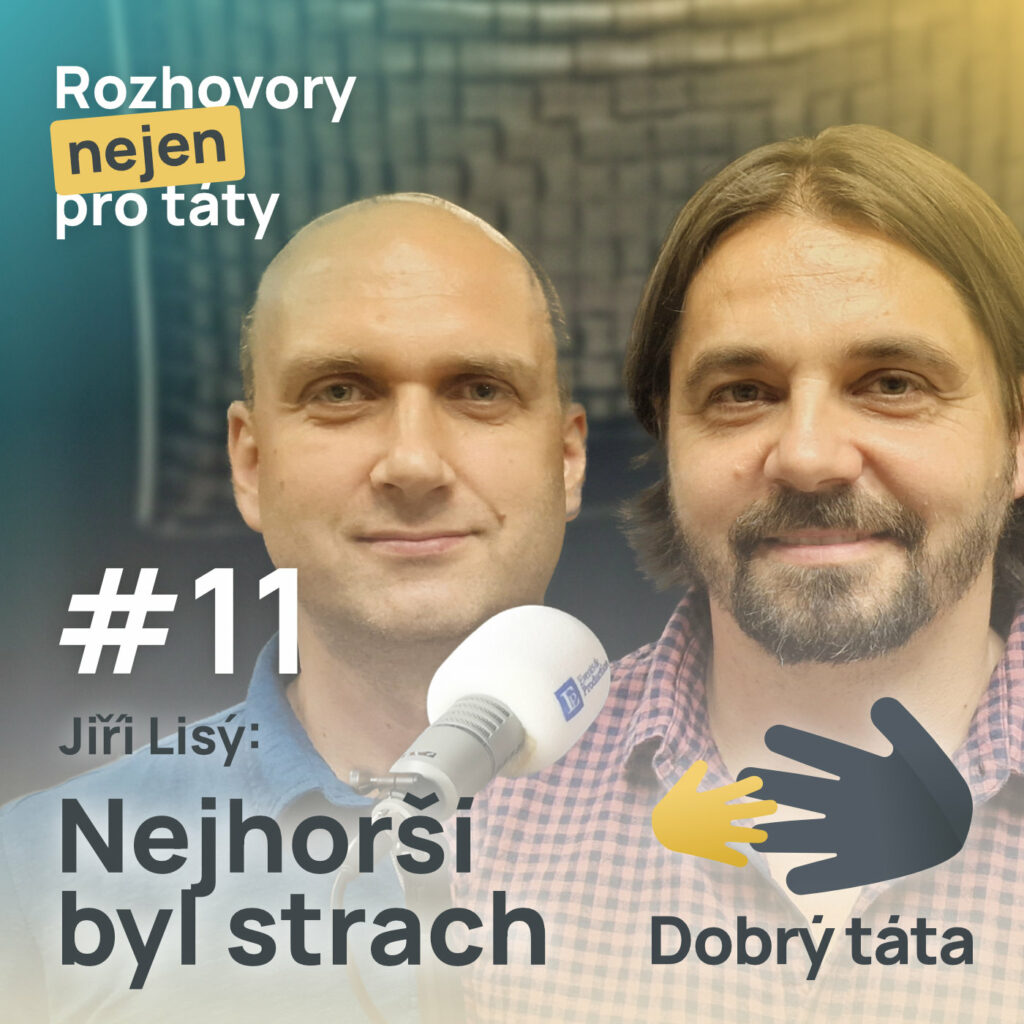 Podcast #11 Nejhorší byl strach se rozhodnout – Jiří Lisý