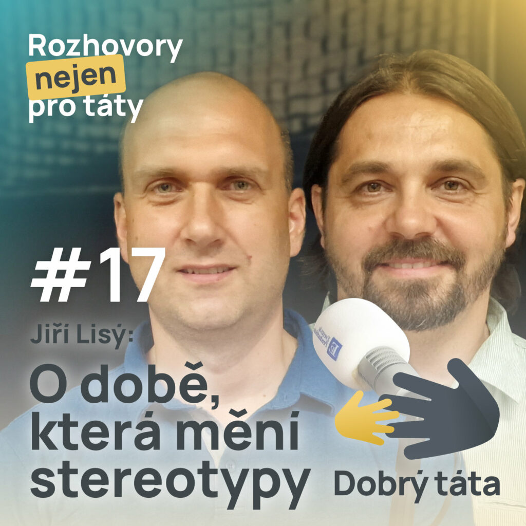 Podcast #17 O době, které mění stereotypy – Jiří Lisý