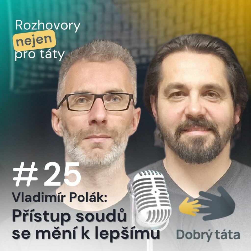 Podcast #25 Přístup soudů se mění k lepšímu – Vladimír Polák